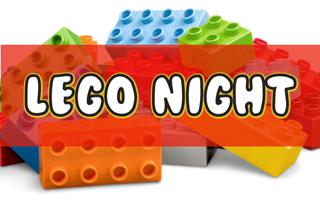 Lego Night – Monday, February 26th