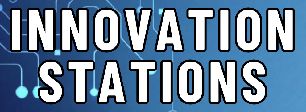 Innovation Stations – Tech Fair